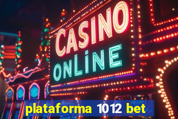 plataforma 1012 bet